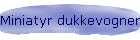 Miniatyr dukkevogner