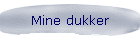Mine dukker