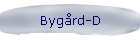 Bygård-D